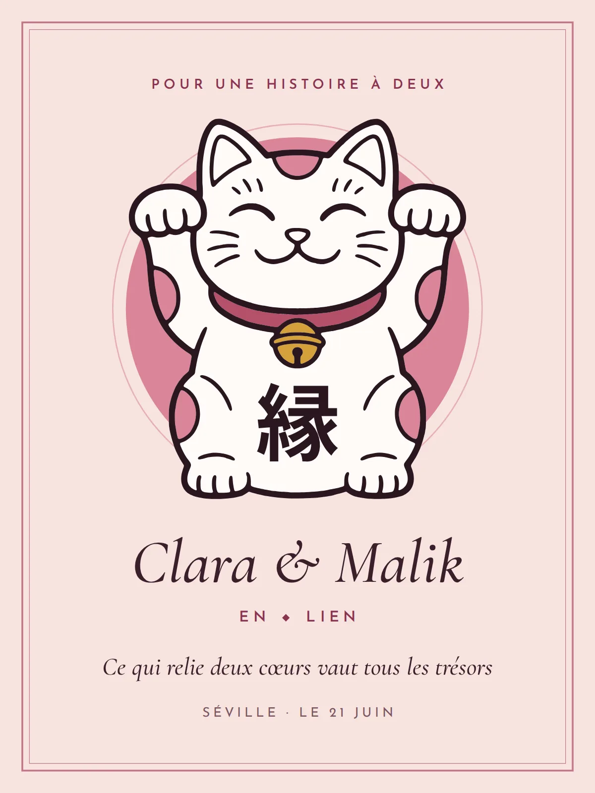 A white cat in front of a deep pink disc on a pale pink background, the kanji for bond on its belly; “Pour une histoire à deux”, “Clara & Malik” and “Ce qui relie deux cœurs vaut tous les trésors” in plum, shown in the French version